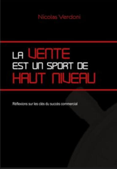 Manuel à l'attention des commerciaux : comprendre et bien vivre la vente.
